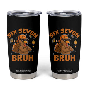 67 Funny Thanksgiving Tumbler Cup Six Seven Bruh 6 7 Turkey Meme TS10 Black Print Your Wear
