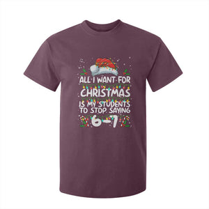 Funny Teacher Christmas 67 T Shirt For Kid Students Stop Saying 6-7 Six Seven TS10 Maroon Print Your Wear