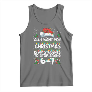Funny Teacher Christmas 67 Tank Top Students Stop Saying 6-7 Six Seven TS10 Black Heather Print Your Wear