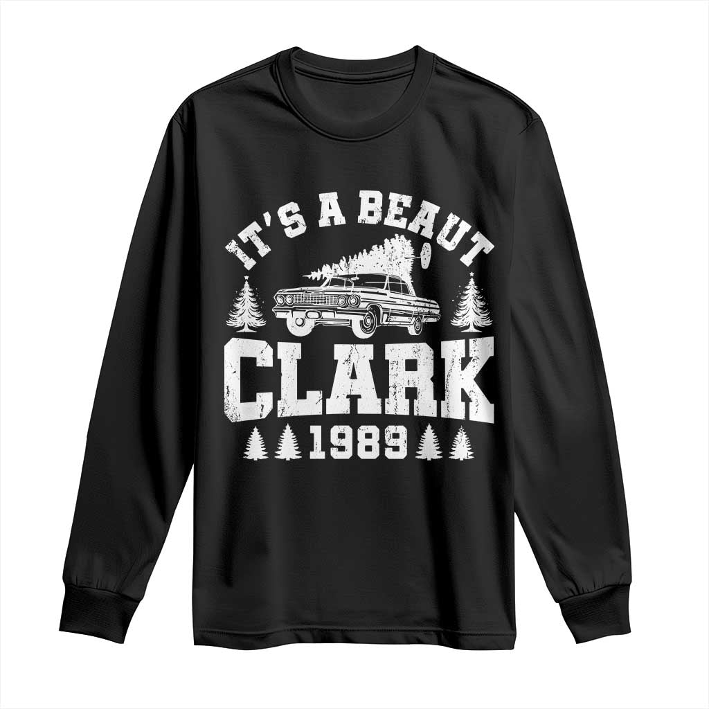 It's a Beaut Clark Long Sleeve Shirt Funny Christmas Vacation TS10 Black Print Your Wear