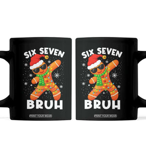 67 Christmas Six Seven Bruh Gingerbread Coffee Mug Funny Six Seven Meme Boys TS10 Black Print Your Wear