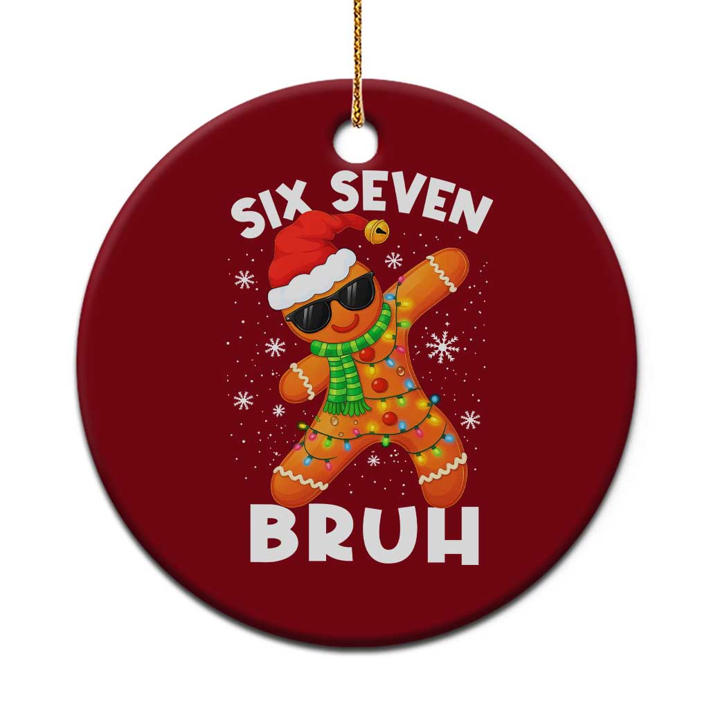 67 Christmas Six Seven Bruh Gingerbread Ceramic Ornament Funny Six Seven Meme Boys TS10 1pc Red Print Your Wear
