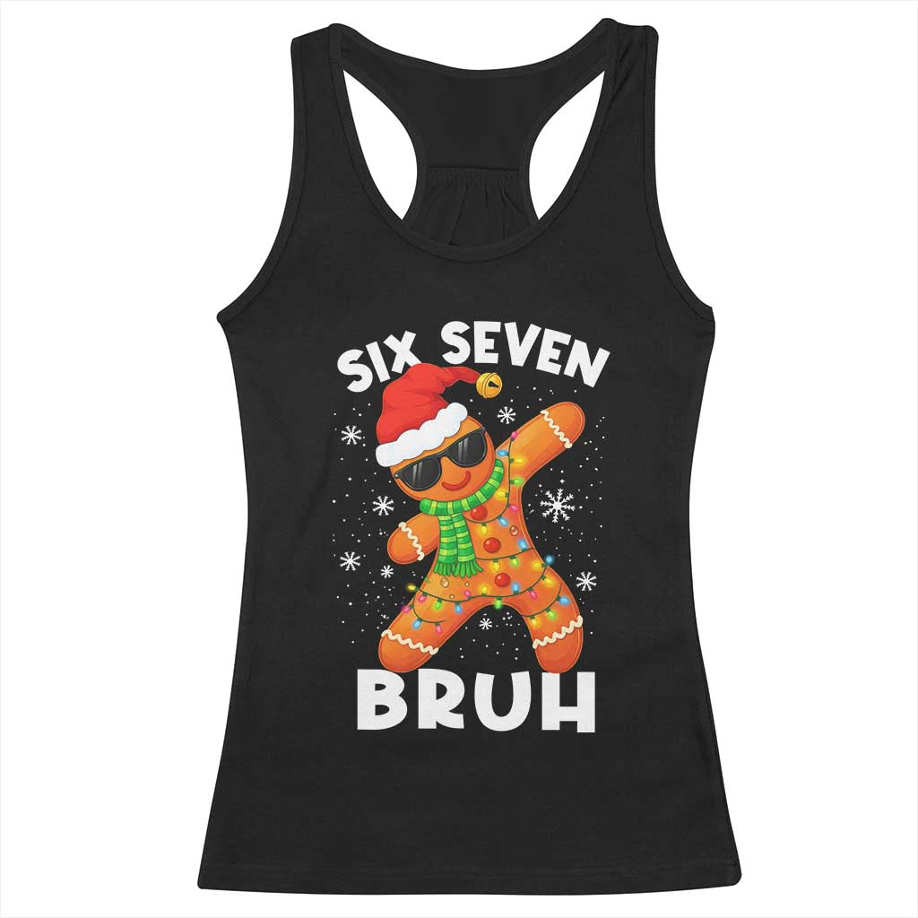 67 Christmas Six Seven Bruh Gingerbread Racerback Tank Top Funny Six Seven Meme Boys TS10 Black Print Your Wear