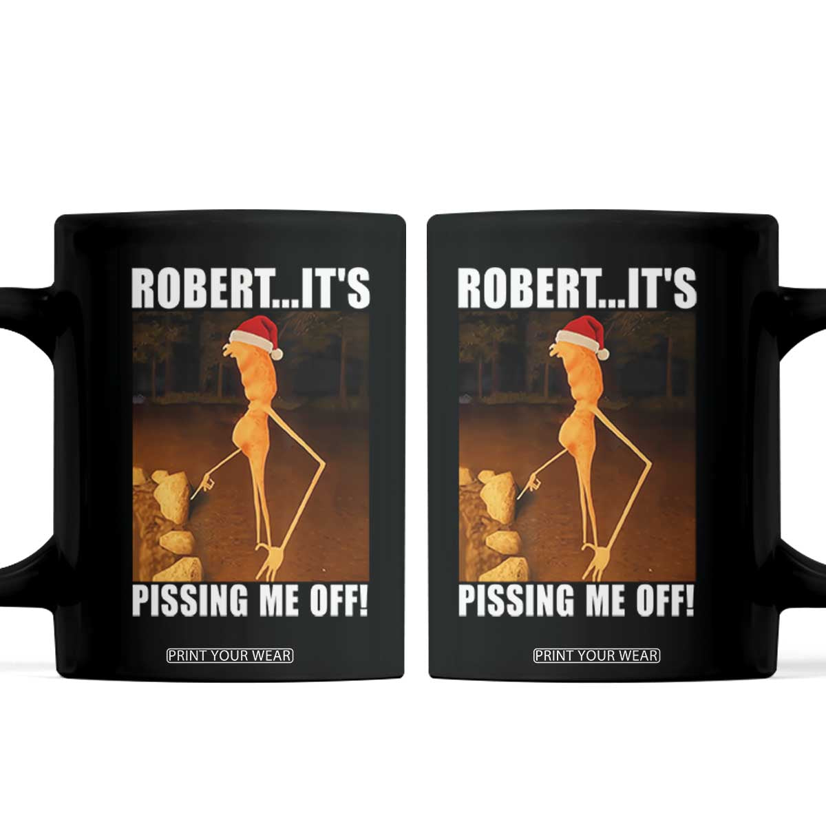Marcus The Worm Christmas Coffee Mug Robert Its Pissing Me Off Xmas Meme TS10 Black Print Your Wear