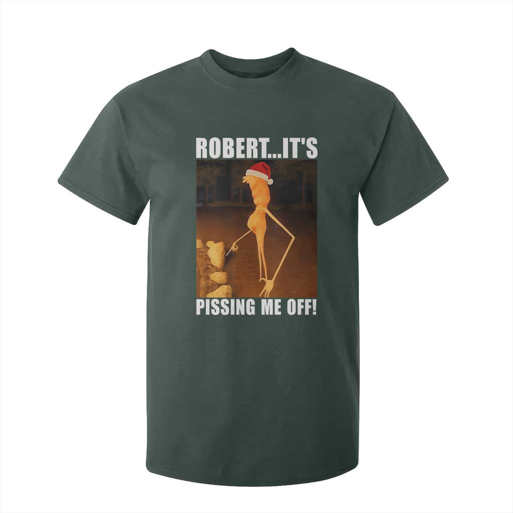 Marcus The Worm Christmas T Shirt For Kid Robert Its Pissing Me Off Xmas Meme TS10 Dark Forest Green Print Your Wear