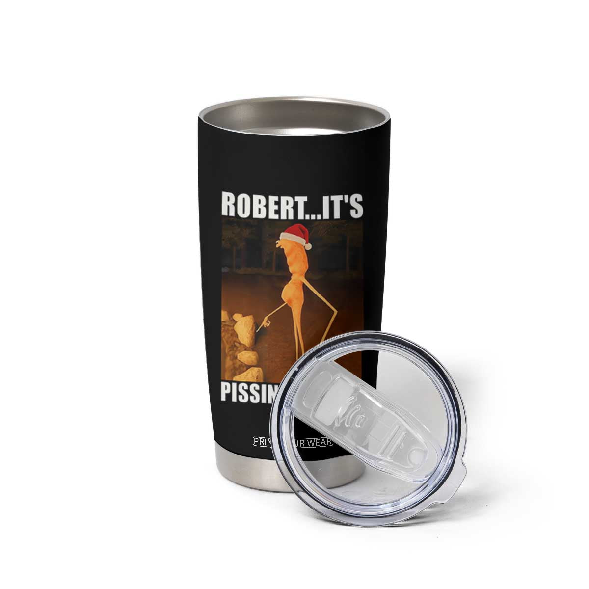 Marcus The Worm Christmas Tumbler Cup Robert Its Pissing Me Off Xmas Meme TS10 Print Your Wear