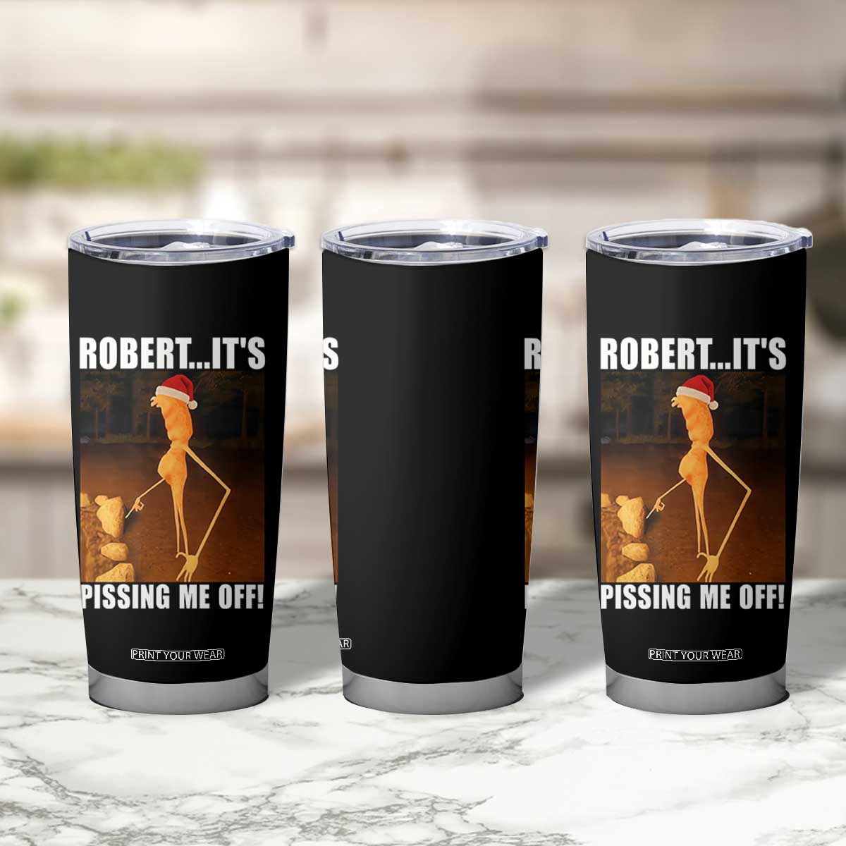 Marcus The Worm Christmas Tumbler Cup Robert Its Pissing Me Off Xmas Meme TS10 Print Your Wear