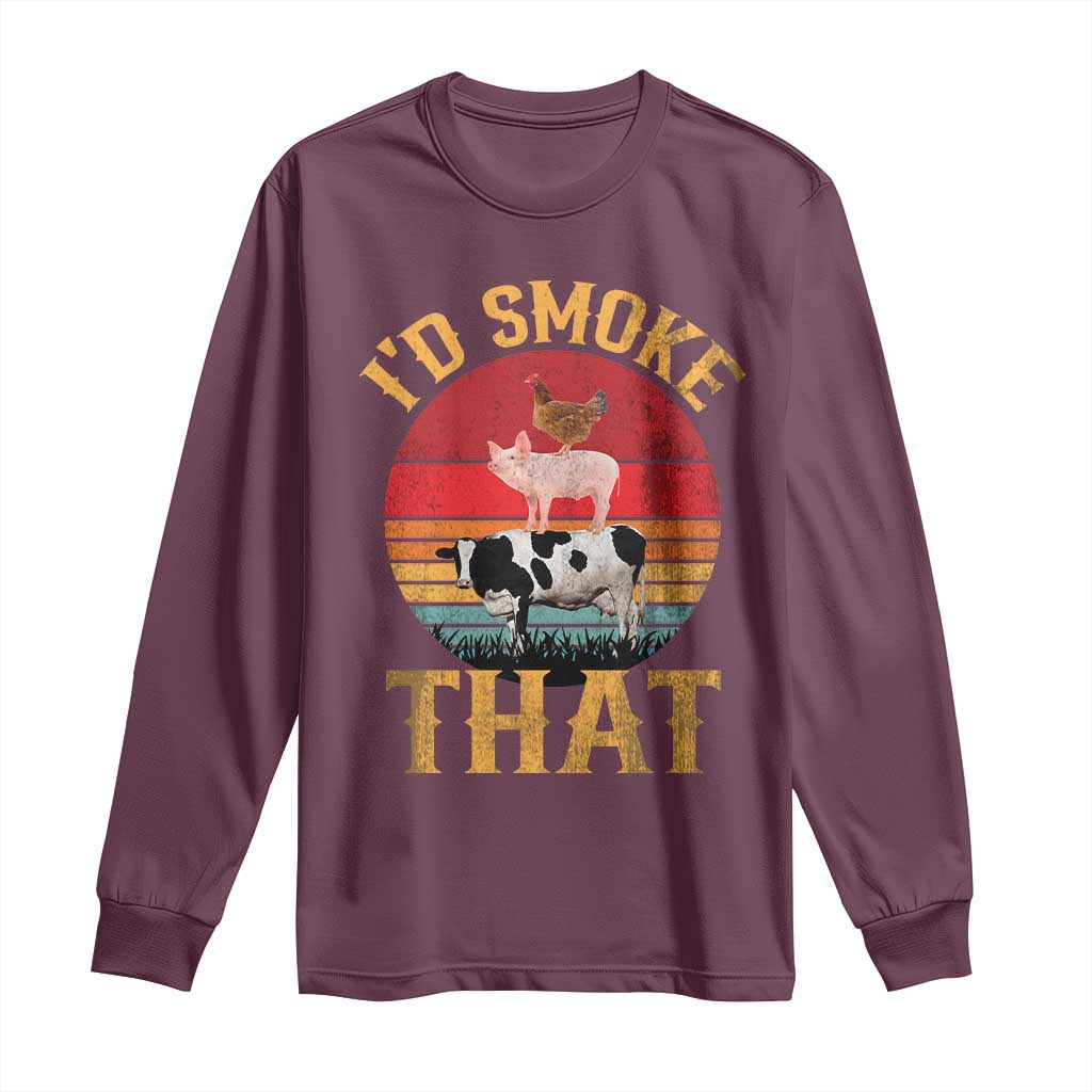 Funny BBQ Long Sleeve Shirt I'd Smoke That Barbecue Retro Grilling Gift TS10 Maroon Print Your Wear