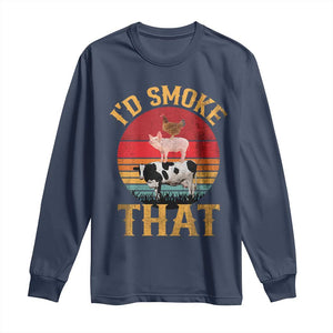 Funny BBQ Long Sleeve Shirt I'd Smoke That Barbecue Retro Grilling Gift TS10 Navy Print Your Wear