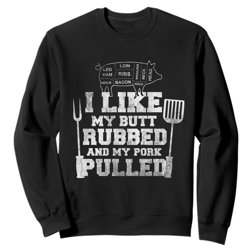 Funny BBQ Sweatshirt Hilarious Grill Chef Grilling Gift Pork Rub Smoking Meat Smoker TS10 Black Print Your Wear