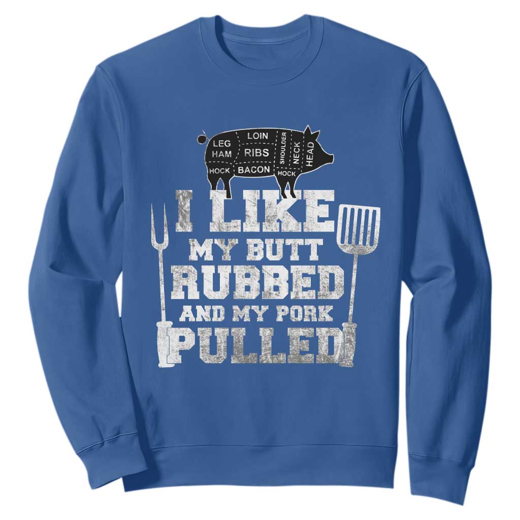 Funny BBQ Sweatshirt Hilarious Grill Chef Grilling Gift Pork Rub Smoking Meat Smoker TS10 Royal Blue Print Your Wear
