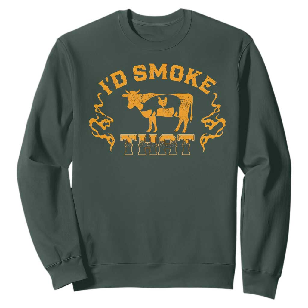 Funny BBQ Sweatshirt I'd Smoke That Chef Butcher Cook BBQ TS10 Dark Forest Green Print Your Wear