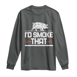 Funny BBQ I'd Smoke That Long Sleeve Shirt Chef Butcher Cook BBQ TS10 Dark Heather Print Your Wear