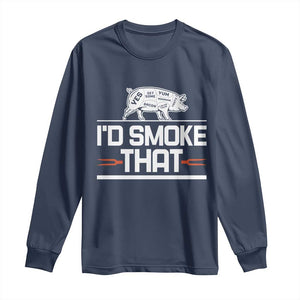 Funny BBQ I'd Smoke That Long Sleeve Shirt Chef Butcher Cook BBQ TS10 Navy Print Your Wear