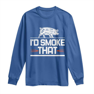 Funny BBQ I'd Smoke That Long Sleeve Shirt Chef Butcher Cook BBQ TS10 Royal Blue Print Your Wear