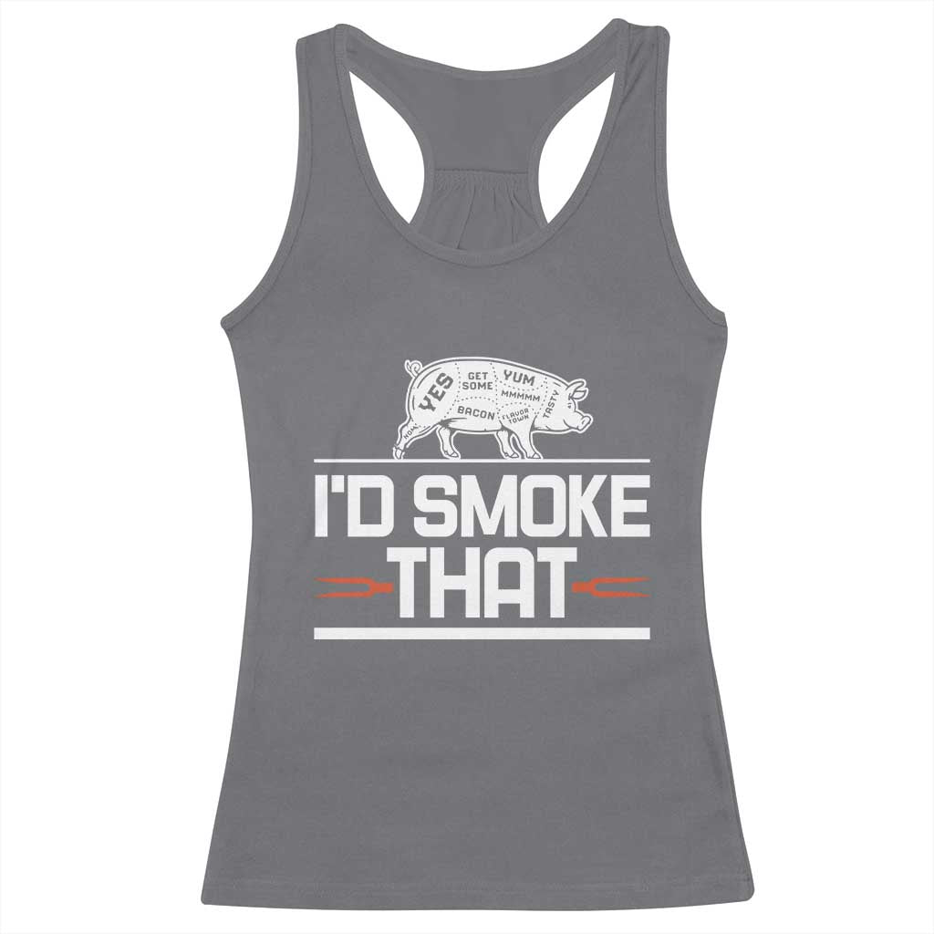Funny BBQ I'd Smoke That Racerback Tank Top Chef Butcher Cook BBQ TS10 Charcoal Print Your Wear