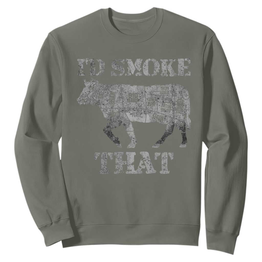 Funny BBQ Sweatshirt Chef Butcher Cook BBQ I'd Smoke That Cow Beef TS10 Military Green Print Your Wear