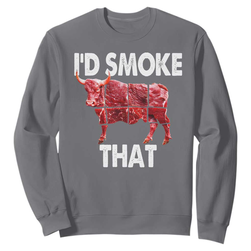 Funny BBQ Sweatshirt I'd Smoke That Cow Beef Chef Butcher Cook TS10 Charcoal Print Your Wear