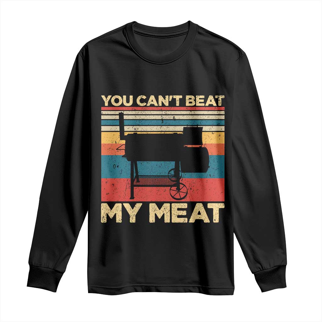 Funny BBQ Long Sleeve Shirt You Can't Beat My Meat Dad Grill Gift TS10 Black Print Your Wear