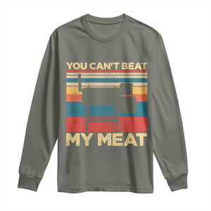 Funny BBQ Long Sleeve Shirt You Can't Beat My Meat Dad Grill Gift TS10 Military Green Print Your Wear