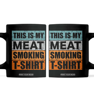 Retro BBQ Smoker This is My Meat Smoking Coffee Mug TS10 Black Print Your Wear