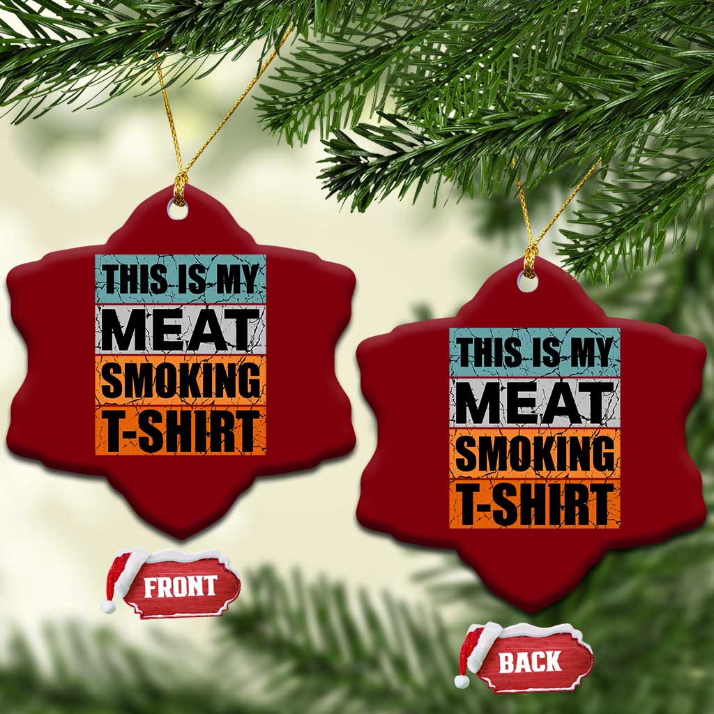 Retro BBQ Smoker This is My Meat Smoking Ceramic Ornament TS10 Print Your Wear