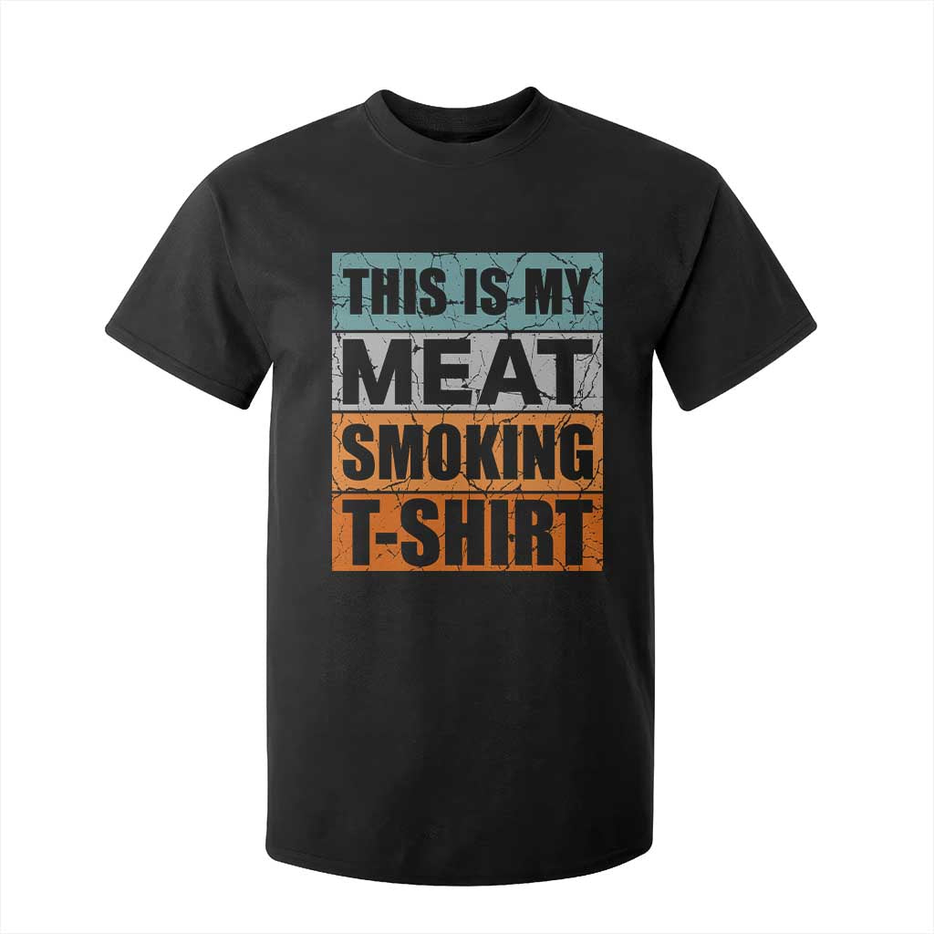 Retro BBQ Smoker This is My Meat Smoking T Shirt For Kid TS10 Black Print Your Wear