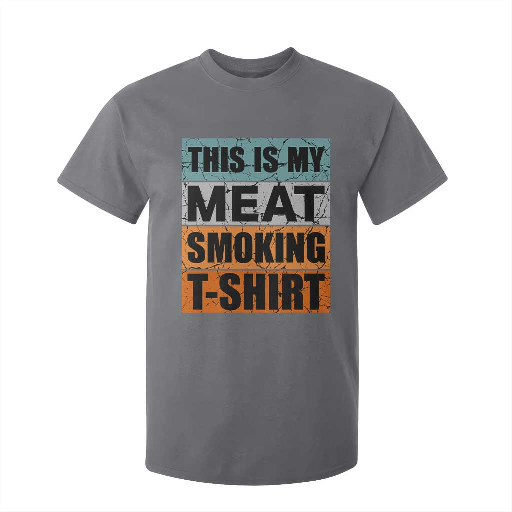 Retro BBQ Smoker This is My Meat Smoking T Shirt For Kid TS10 Charcoal Print Your Wear