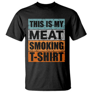 Retro BBQ Smoker This is My Meat Smoking T Shirt TS10 Black Print Your Wear