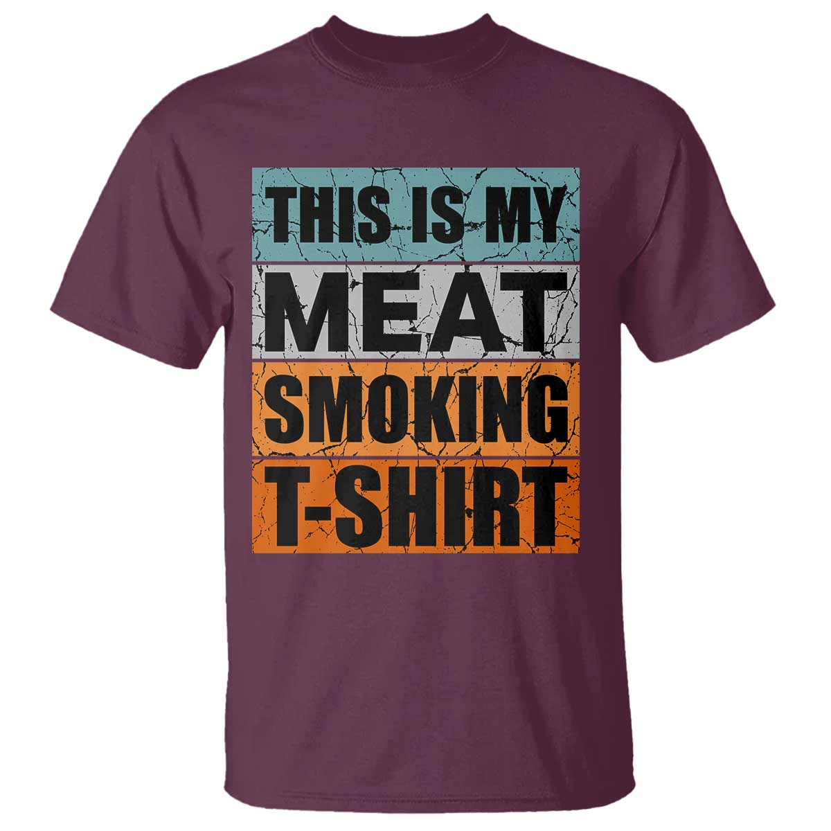 Retro BBQ Smoker This is My Meat Smoking T Shirt TS10 Maroon Print Your Wear