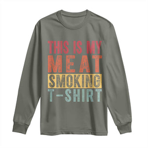 Vintage BBQ This Is My Meat Smoking Long Sleeve Shirt TS10 Military Green Print Your Wear