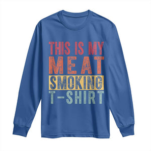 Vintage BBQ This Is My Meat Smoking Long Sleeve Shirt TS10 Royal Blue Print Your Wear