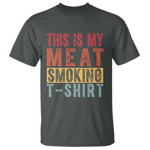 Vintage BBQ This Is My Meat Smoking T Shirt TS10 Dark Heather Print Your Wear