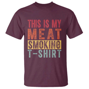 Vintage BBQ This Is My Meat Smoking T Shirt TS10 Maroon Print Your Wear