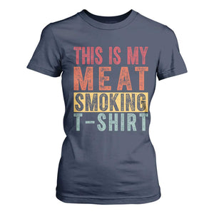 Vintage BBQ This Is My Meat Smoking T Shirt For Women TS10 Navy Print Your Wear