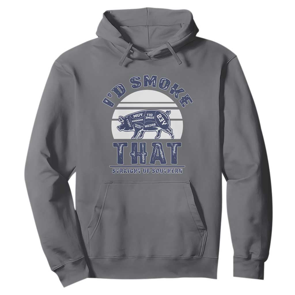 BBQ Hoodie I'd Smoke That Straight Up Southern Pork Cuts Grilling TS10 Charcoal Print Your Wear