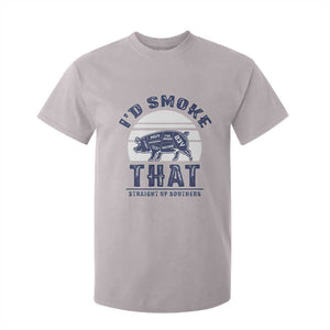 BBQ T Shirt For Kid I'd Smoke That Straight Up Southern Pork Cuts Grilling TS10 Ice Gray Print Your Wear