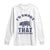 BBQ Long Sleeve Shirt I'd Smoke That Straight Up Southern Pork Cuts Grilling TS10 White Print Your Wear