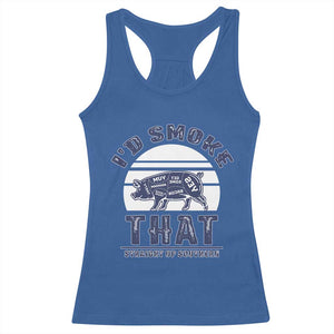 BBQ Racerback Tank Top I'd Smoke That Straight Up Southern Pork Cuts Grilling TS10 Royal Blue Print Your Wear