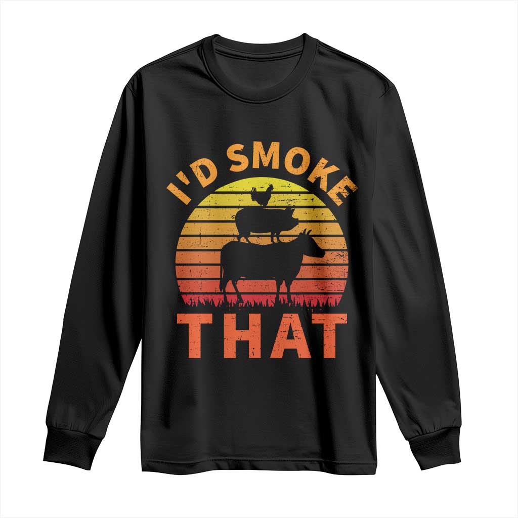 Funny BBQ Long Sleeve Shirt I'd Smoke That Barbecue Retro Grilling Gifts TS10 Black Print Your Wear