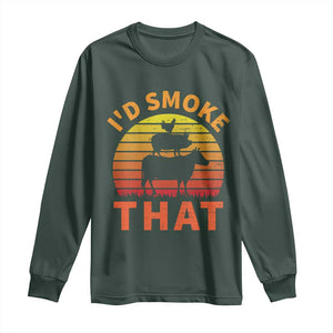 Funny BBQ Long Sleeve Shirt I'd Smoke That Barbecue Retro Grilling Gifts TS10 Dark Forest Green Print Your Wear