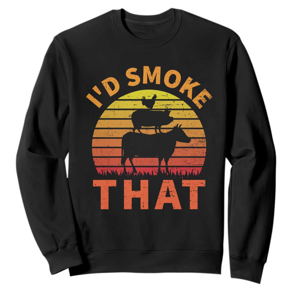 Funny BBQ Sweatshirt I'd Smoke That Barbecue Retro Grilling Gifts TS10 Black Print Your Wear
