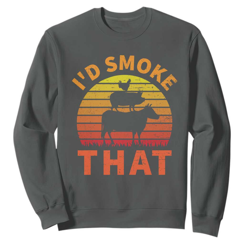 Funny BBQ Sweatshirt I'd Smoke That Barbecue Retro Grilling Gifts TS10 Dark Heather Print Your Wear