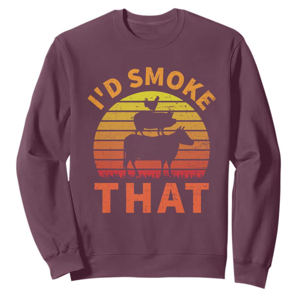 Funny BBQ Sweatshirt I'd Smoke That Barbecue Retro Grilling Gifts TS10 Maroon Print Your Wear