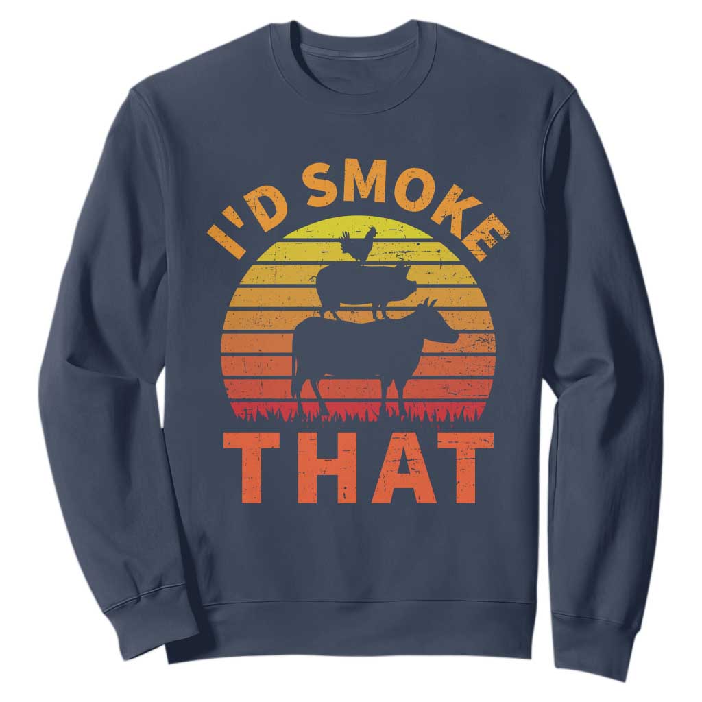 Funny BBQ Sweatshirt I'd Smoke That Barbecue Retro Grilling Gifts TS10 Navy Print Your Wear