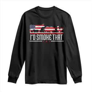 BBQ Long Sleeve Shirt 4th July I'd Smoke That Patriot Barbeque Cook Chef TS10 Black Print Your Wear