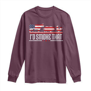 BBQ Long Sleeve Shirt 4th July I'd Smoke That Patriot Barbeque Cook Chef TS10 Maroon Print Your Wear