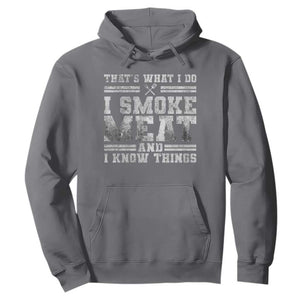 BBQ Hoodie That's What I Do I Smoke Meat And I Know Things Funny Saying TS10 Charcoal Print Your Wear