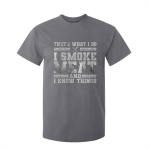 BBQ T Shirt For Kid That's What I Do I Smoke Meat And I Know Things Funny Saying TS10 Charcoal Print Your Wear