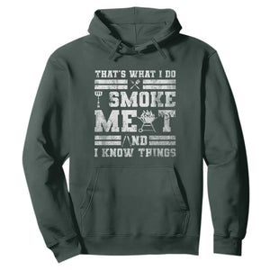 BBQ Hoodie I Smoke Meat And I Know Things Funny Saying TS10 Dark Forest Green Print Your Wear